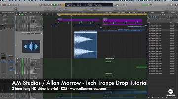Allan Morrow - How To Make A Tech Trance Drop [allanmorrowstudios.com]