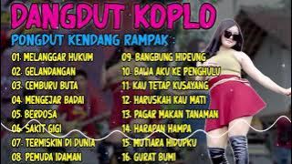 DANGDUT KOPLO PONGDUT KENDANG RAMPAK FULL ALBUM 2024