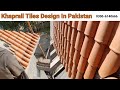 Khaprail tiles design in pakistan l clay tiles design l roof khaprail tiles l 03006140666