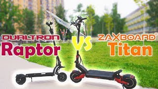 : Dualtron Raptor vs Zaxboard Titan  ?