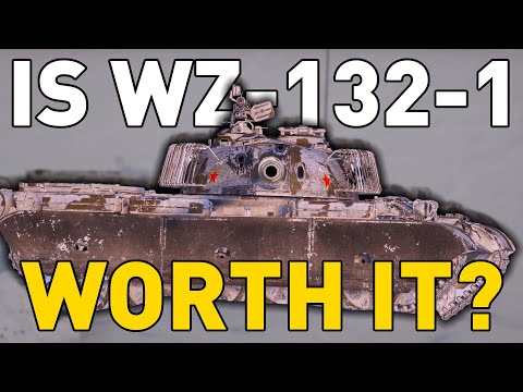 Is the WZ-132-1 Worth it in World of Tanks?