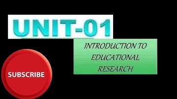 Research Methods in Education | Unit # 1 | Introduction | B.Ed. 1.5 2.5 4 | M.Ed. | M.Phil. | Ph.D.