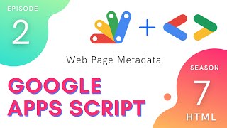 Web Page Metadata (FavIcon, Title, Viewport, etc.) - Episode 7.2 | Apps Script ~ HTML Service