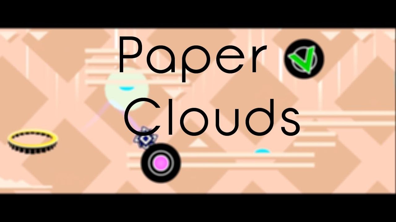 MY NEW LEVEL'S OUT - PAPER CLOUDS