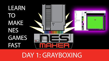 Learn to make NES games FAST: LESSON 1, Grayboxing