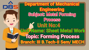 Forming Process | Sheet Metal Working Process | Metal Forming Process | Mechanical Engg | DBS Talks