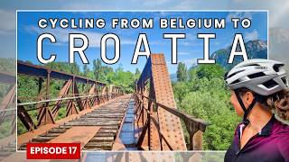 Episode 17 of Cycling from Belgium to Croatia