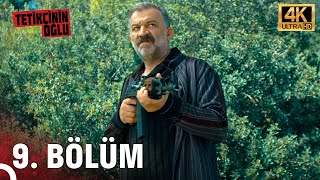 Tetikçinin Oğlu 9. Bölüm (4K ULTRA HD)