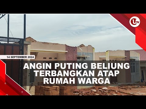 ANGIN PUTING BELIUNG TERBANGKAN 6 ATAP RUMAH WARGA DI BINTAN | U-NEWS