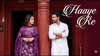 Haaye Re (Full Video) : Banjaare | Swati Shukla | New Haryanvi Song 2025 | Geet MP3 Haryanvi