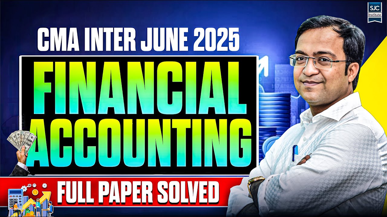 CMA Inter June 2025 Financial Accounting Full Paper Solved | CMA Inter ...