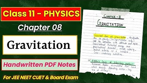 Chapter 8 || GRAVITATION || Physics || Class 11th || IIT, JEE & NEET Handwritten notes ||