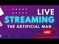 The artificial man live