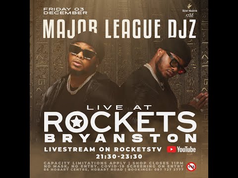 Major League Djz Live From Rockets Bryanston