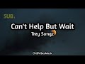 Trey Songz - Can't Help But Wait (Lyrics)