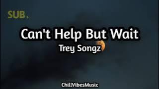 Trey Songz - Can't Help But Wait (Lyrics)