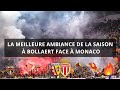 Rc lens  as monaco  un norme match bollaert connat sa meilleure ambiance de la saison