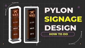 HOW TO DESIGN - PYLON SIGNAGE DESIGN