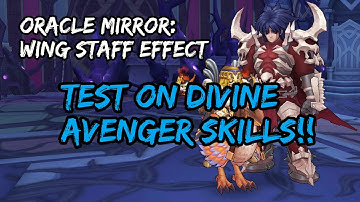 Testing Oracle Mirror: Wing Staff Effect on Divine Avenger  (Ragnarok Online Mobile: Eternal Love)