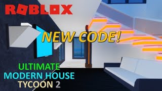 New Code! (New Update) - Roblox (Ultimate Modern House Tycoon 2)