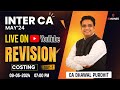 Live  ca inter  costing  last day revision  day 1  may 24  by ca dhawal purohit