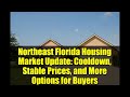Northeast Florida Housing Market Update: Cooldown, Stable Prices, and More Options for Buyers