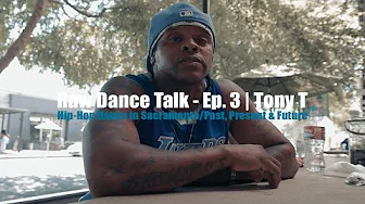 Raw Dance Talk - Ep. 3 | Tony T | Hip-Hop Dance in Sacramento (Past, Present & Future)