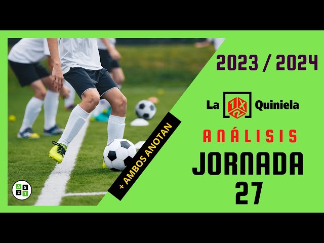 Quiniela jornada 27 2023