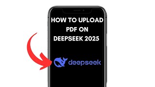 How To Upload PDF On Deepseek (2025) | Quick Guide