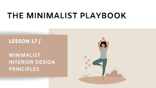Minimalist Interior Design Principles | Lesson 17 | The Minimalist Playbook Minimalist Interior Design Principles | Lesson 17 | The Minimalist Playbook