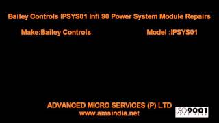 Bailey Controls IPSYS01 Infi 90 Power System Module Repairs @ Advanced Micro Services Pvt.Ltd