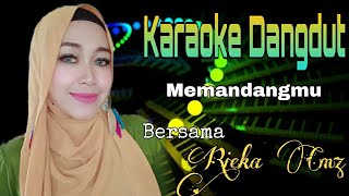 Memandangmu | Ikke Nurjanah | Karaoke Dangdut Duet Bersama Rieka Cmz