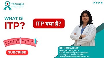 ITP क्या है? | What is ITP | Blood Disorders | Dr. Neema Bhat | Hematologist in India | Therrapie