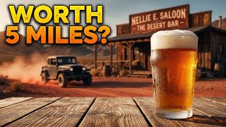 5 Miles of Dirt for a Beer? Desert Bar