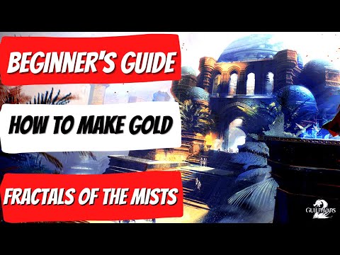 Guild Wars 2 Fractals Of The Mists Gold Guide | How To Make A Lot Of Gold | GW2 Gold Guide 2020