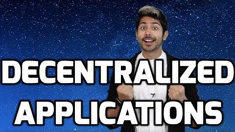 Decentralized Applications