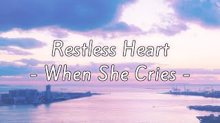 Restless Heart - When She Cries (Lyrics Video)