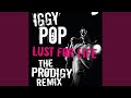 Iggy Pop - Lust for Life (The Prodigy Remix)