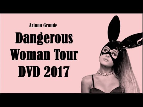 ariana-grande-dangerous-woman-tour-dvd-version-full-concert
