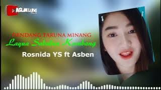 Download lagu LAYUA SABALUN KAMBANG II Asben ft Rosnida YS II Dendang Taruna Minang