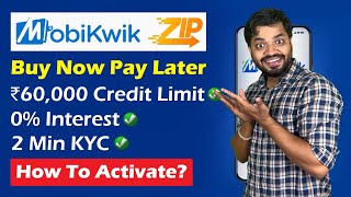 MobiKwik ZIP Buy Now Pay Later | ₹60,000 Credit Limit At 0% Interest | 2 Min KYC | How To Activate?