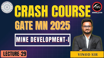CRASH COURSE GATE MN 2025 | MINE DEVELOPMENT | LEC-1 | BY VINOD SIR | MINING GYAN