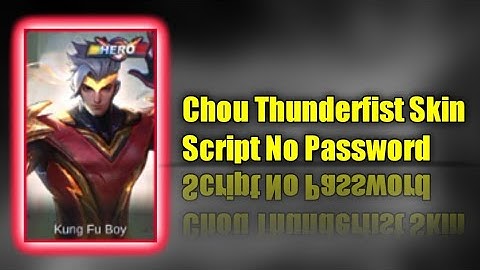 Chou ThunderFist Skin Script No Password By:Hide Official