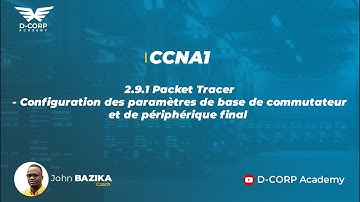 2.9.1 Packet Tracer - Configuration des paramètres de base de commutateur