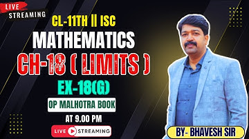 LIMITS  || EX-18(G) || CH-18 || CL-11TH ISC || OP MALHOTRA || 2025-26@ProblemsBeater