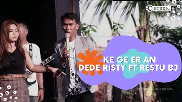 KE GE ER AN Voc DEDE RISTY  Ft RESTU BJ I LIVE MUSIC “ DEDE RISTY “ GANJENE PANTURA I  BREBES