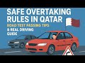 Safe Overtaking Rules in Qatar | Road Test Passing Tips &amp; Real Driving Guide 