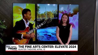 The Fine Arts Center: Elevate 2024