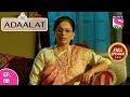 Adaalat Full Episode 118 05th May 2018