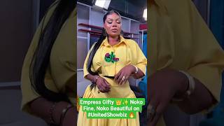 Empress Gifty 👑✨ Noko Fine, Noko Beautiful on #UnitedShowbiz 🔥 | Shorts | 2025